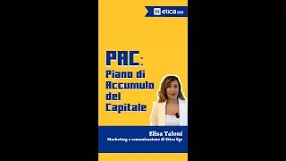 Cos'è un Piano di Accumulo del Capitale (PAC)