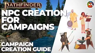 Creating NPCs: Populate your adventure for Pathfinder2E!