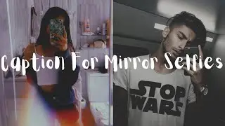 Best Mirror Selfie Captions | Mirror Selfie Captions | Caption For Mirror Selfies For Instagram