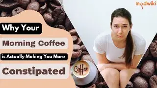 Why Morning Coffee is Actually Making You More Constipated?