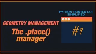 PYTHON TKINTER GUI SIMPLIFIED - The Place manager