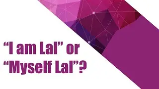 "I am Lal" or "Myself Lal"?