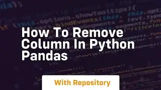 how to remove column in python pandas