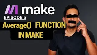 Make.com Mastery Ep. 5: Functions in Make with Examples - Average Function (Part 2)