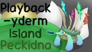 Peckidna - Playbackyderm Island Individual Sounds (3/4)