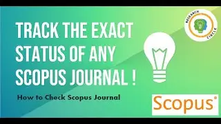 Track the Exact Status of any Scopus Journal | How to Check Scopus Journal !!