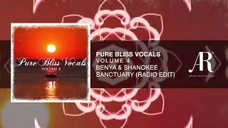 Benya with Shanokee   Sanctuary Radio Edit Pure Bliss Vocals   Volume 4   YouTube 360p