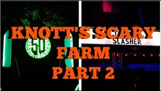 KNOTT'S SCARY FARM | PART 2|