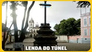 A LENDA URBANA do Túnel do Convento Franciscano