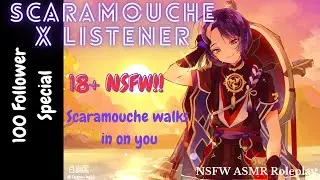 [NSFW ASMR] Scaramouche walks in on you - Genshin Impact ASMR