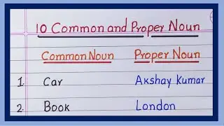 Examples of Common and Proper Noun | in English | 10 common and proper nouns
