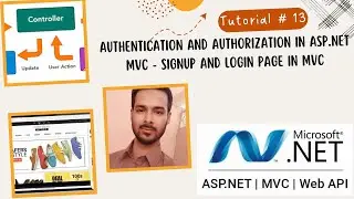 Tutorial 13: Authentication and Authorization in asp.net MVC | Signup and Login Page in MVC