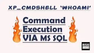 Command execution via MS SQL | xp_cmdshell Method