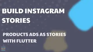 Build instagram stories | Flutter