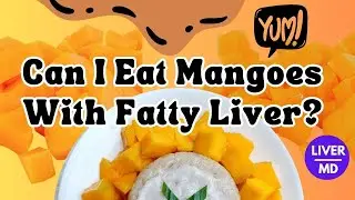 Healthy Or Harmful? Consuming Mangoes With Fatty Liver | Can You Eat Mangoes With Fatty Liver