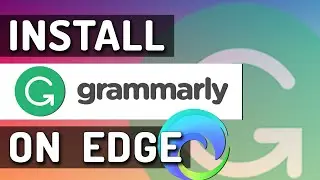 How To Install Grammarly In Microsoft Edge
