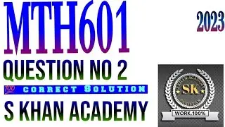 MTH601 ASSIGNMENT NO 2 100% correct solution nimra jameel.