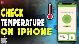 how to check temperature on iPhone | F HOQUE |