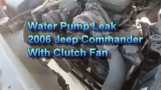2006 Jeep Commander 4.7 V8 Water Pump Replacement (with clutch fan.)