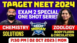 GIB 4.0 : Exam 2 Special - One Shot Series | Solutions And Body Fluids & Circulation | Xylem NEET