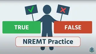 True or False NREMT Practice Test