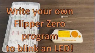 [70] Flipper Zero - Write code to blink LED!