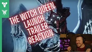 Destiny 2 The Witch Queen Launch Trailer Reaction