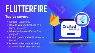 PART 1 | Top FlutterFire Interview Questions & Answers | Firebase Integration in Flutter Explained