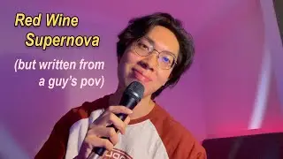 Red Wine Supernova (but written from a guy's perspective) | Chappell Roan Cover