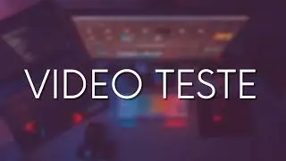 [ATENÇÃO] Vídeo teste