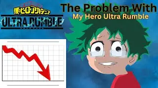 The Problem With My Hero Ultra Rumble