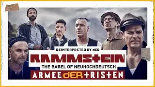 Rammstein • Armee dER Tristen • [The Babel of Neuhochdeutsch | Reinterpreted by dER]