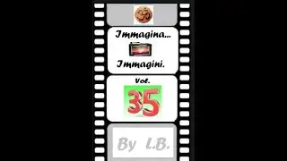 📸 Immagina.... Immagini by .LB. Vol. 35 📸.