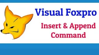 Foxpro Tutorial Series | Insert And Append Command In Foxpro | Entering And Adding Records In Foxpro