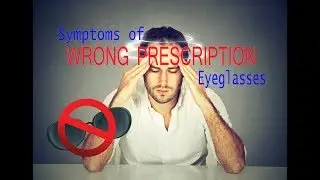 HOW TO TELL IF YOUR EYE PRESCRIPTION IS RIGHT.