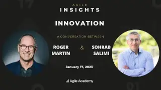 A New Way to Think | Innovation (Roger Martin in conversation with Sohrab Salimi Part IV)