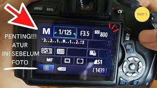 CARA SETTING SEGITIGA EXPOSURE CANON 600D (Setting ISO, Aperture dan Shutterspeed untuk Pemula)