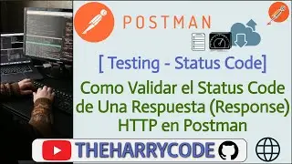 Curso de Postman | Tests | Como Validar el Status Code de Una Respuesta(Response) HTTP en Postman