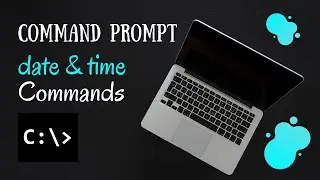 date and time Command | Command Prompt