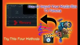 Filmora Tutorial  - Designed for Beginners  How to Import Media Files  Using This 04 Methods !