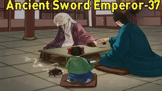 Ancient Sword Emperor chapter 37 English Subtitles || Ancient Sword Emperor 37 English | Manga Sword