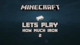 HOW MUCH IRON?! | Minecraft Survival Let's Play 2