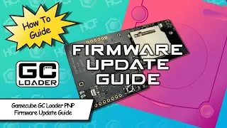 Gamecube GC Loader PNP Firmware Update Guide | How To Guide