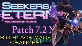 Big Big Black Mage Changes FFXIV Patch 7.2