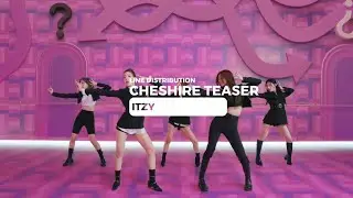 CHESHIRE TEASER by ITZY | LINE DISTRIBUTION