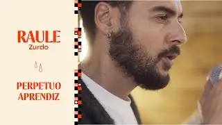 RAULE - PERPETUO APRENDIZ | ZURDO