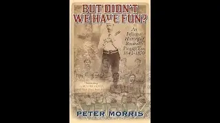 SABR 19th Century Book Club: "But Didn't We Have Fun"
