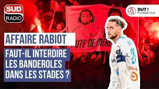 PSG – OM / Affaire Rabiot : faut-il interdire les banderoles dans les stades ?