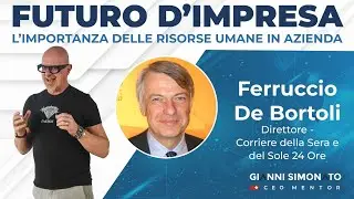 Futuro d'Impresa ne parliamo con: Ferruccio De Bortoli - Direttore Corriere della Sera e Sole 24 Ore