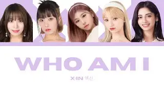 X:IN (엑신) - “Who Am I” lyrics (Color Coded Han/Rom/Eng)